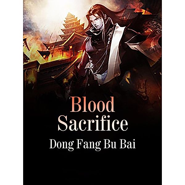 Blood Sacrifice, Dong FangBuBai
