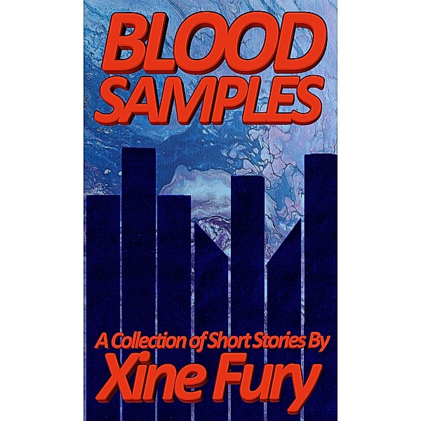 Blood Samples (Bloodhunters) / Bloodhunters, Xine Fury