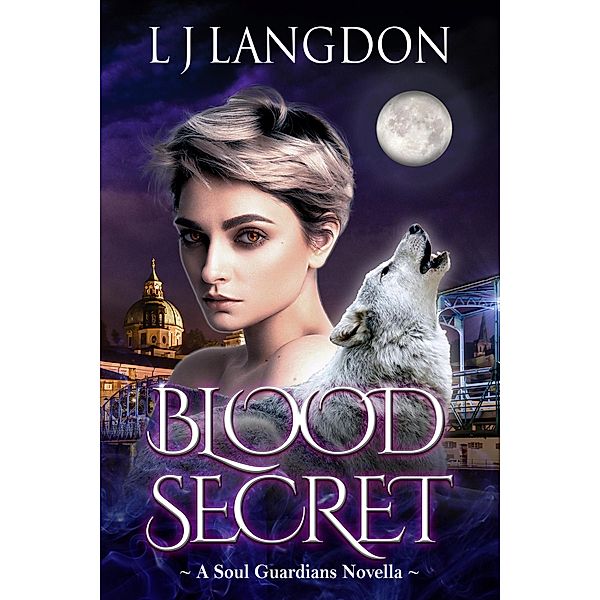 Blood Secret (Soul Guardians, #1.5) / Soul Guardians, L. J. Langdon