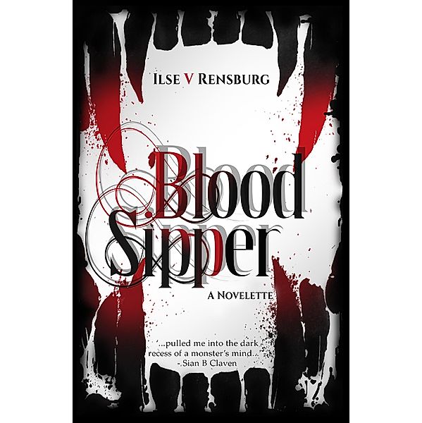 Blood Sipper, Ilse V Rensburg