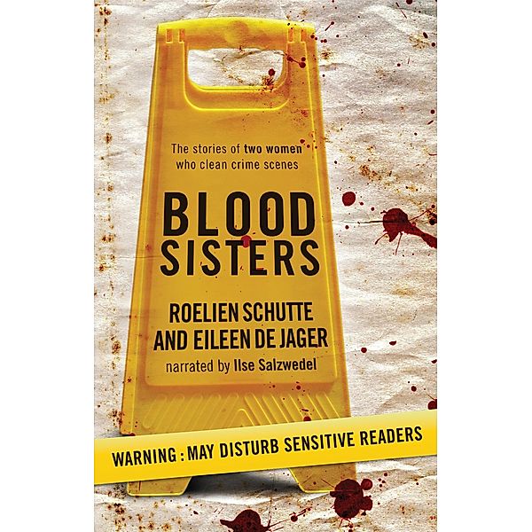 Blood Sisters, Eileen de Jager & Ilse Salzwedel Roelien Schutte