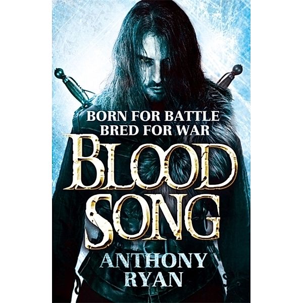 Blood Song, Anthony Ryan