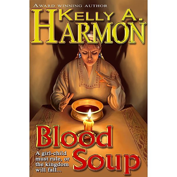 Blood Soup, Kelly A. Harmon