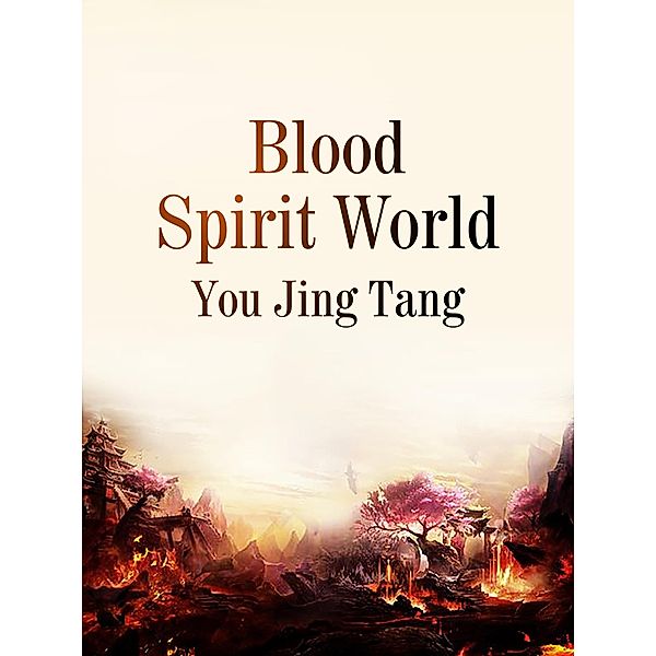 Blood Spirit World, You Jingtang