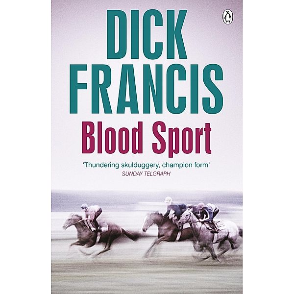 Blood Sport / Francis Thriller, Dick Francis