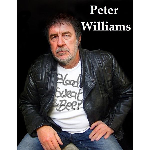 Blood Sweat and Beer, Peter Williams