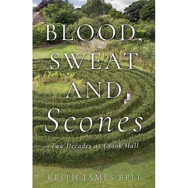 Blood, Sweat and Scones, Keith James Bell