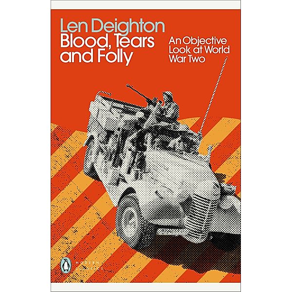 Blood, Tears and Folly / Penguin Modern Classics, Len Deighton