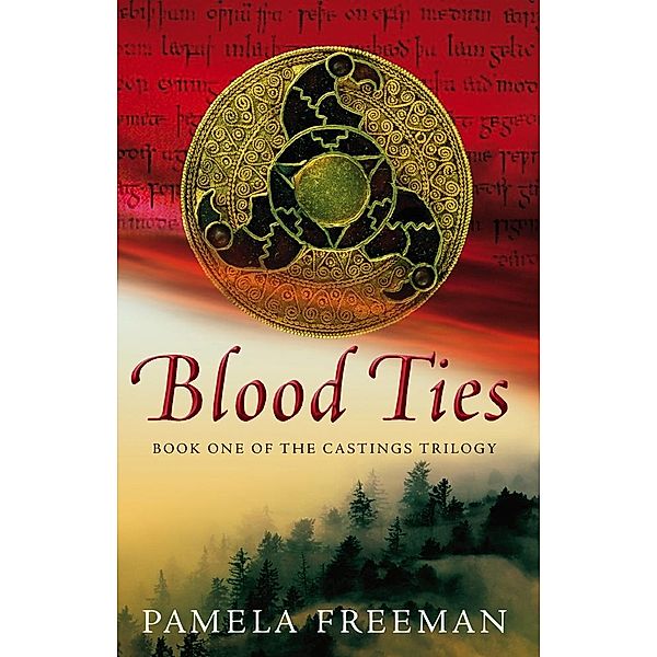 Blood Ties / Castings Trilogy Bd.1, Pamela Freeman