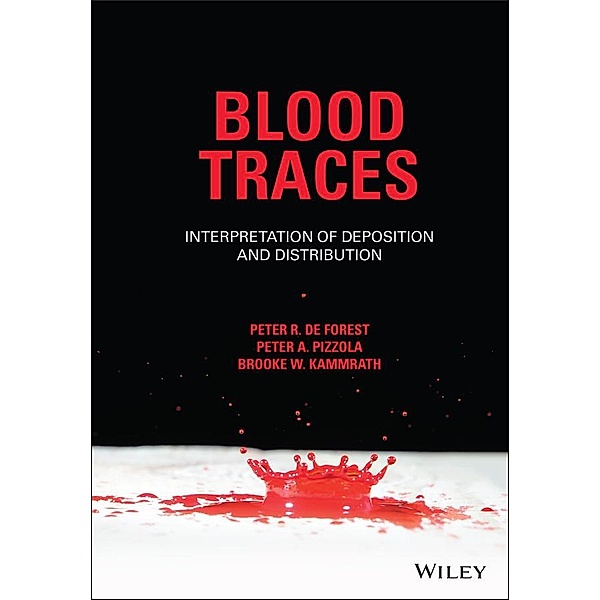 Blood Traces, Peter R. De Forest, Peter A. Pizzola, Brooke W. Kammrath