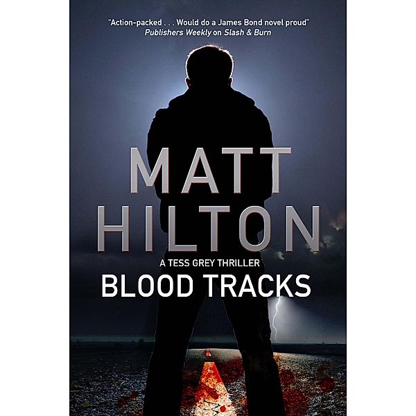 Blood Tracks / A Grey and Villere Thriller Bd.1, Matt Hilton