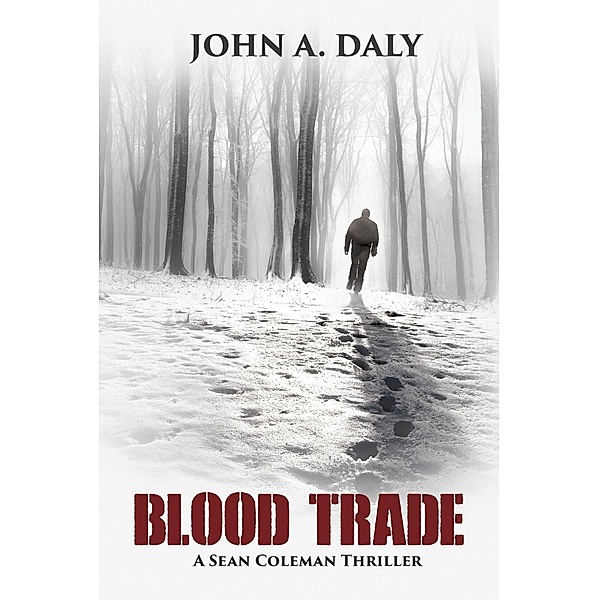 Blood Trade, John A. Daly