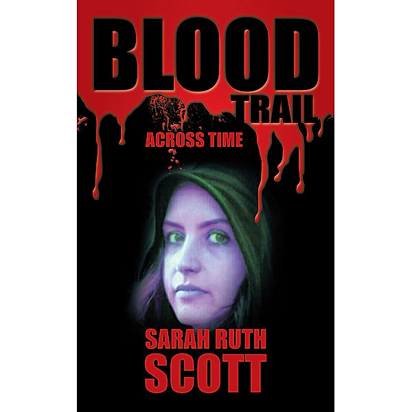 Blood Trail, Sarah Ruth Scott