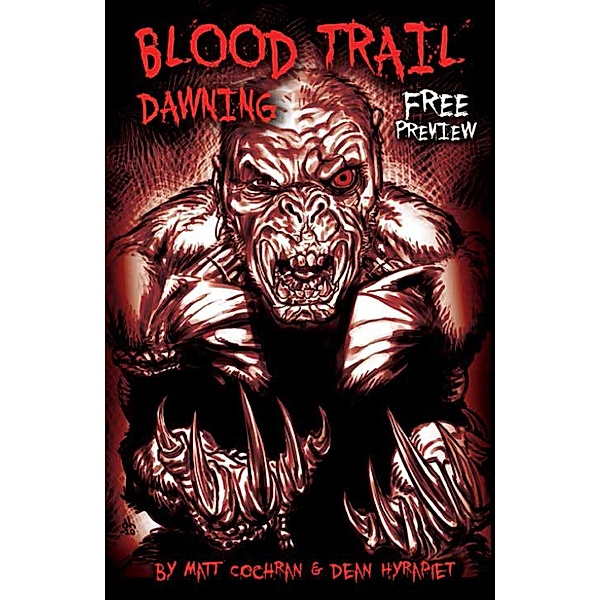 BLOOD TRAIL: DAWNING, FREE PREVIEW, Issue 0 / Liquid Comics, Matt Cochran