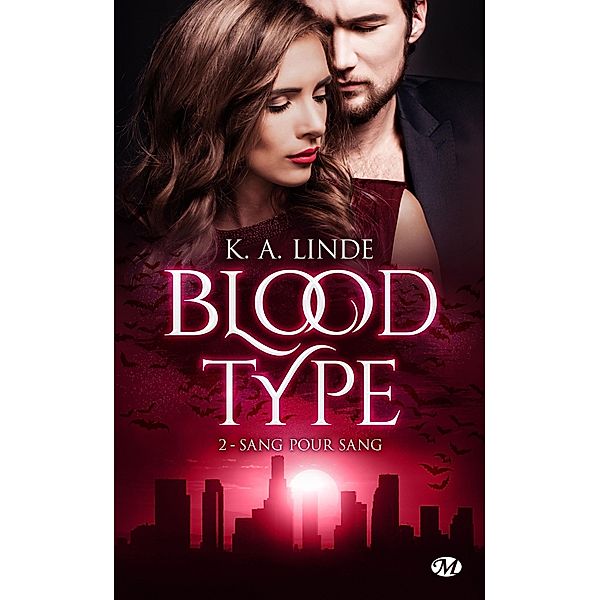 Blood Type, T2 : Sang pour sang / Blood Type Bd.2, K. A. Linde