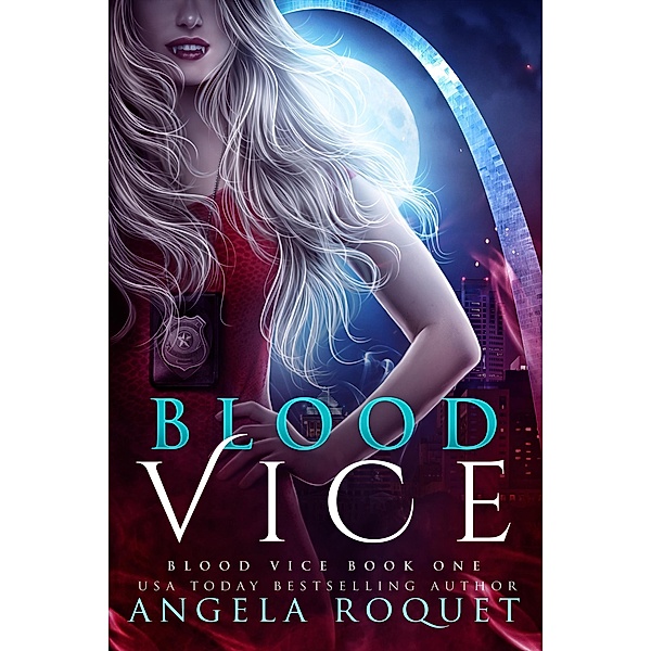 Blood Vice / Blood Vice, Angela Roquet