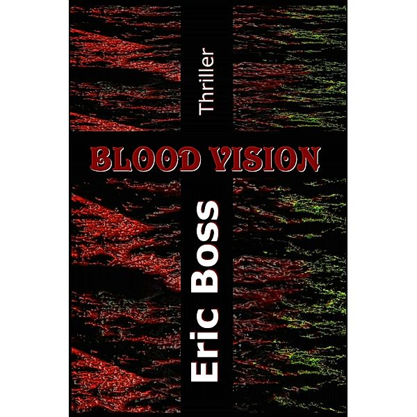 Blood Vision, Eric Boss