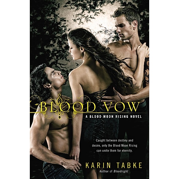 Blood Vow / A Blood Moon Rising Novel Bd.3, Karin Tabke