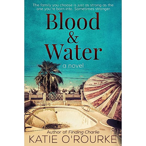 Blood & Water, Katie O'Rourke