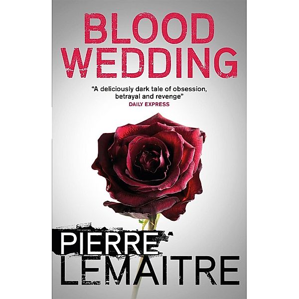 Blood Wedding, Pierre Lemaitre