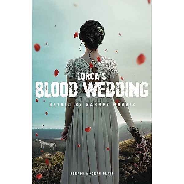 Blood Wedding / Oberon Modern Plays, Federico García Lorca