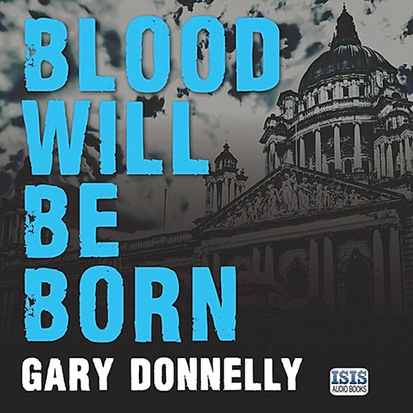 Blood Will Be Born, Gary Donnelly