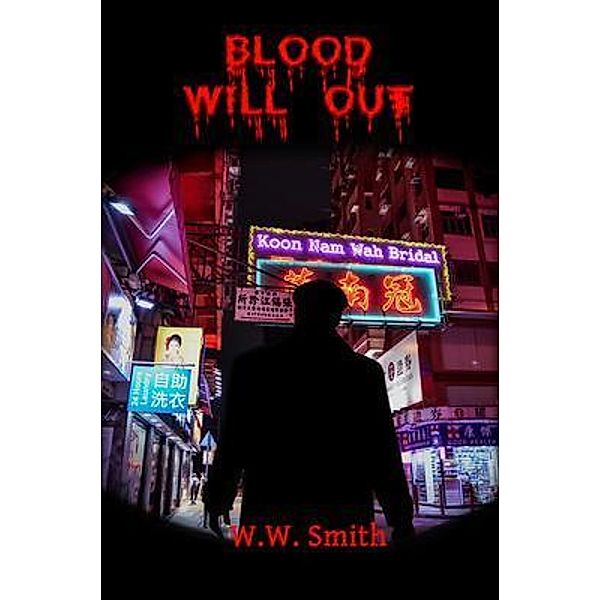 Blood Will Out / The Regency Publishers, International, W. W. Smith