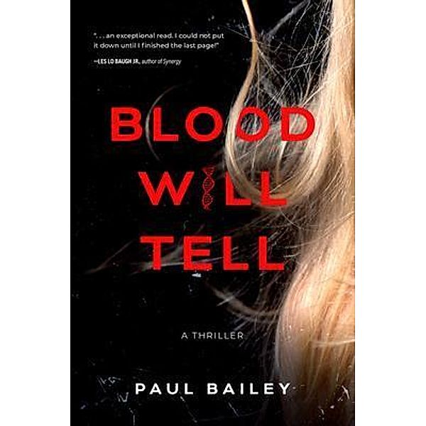 Blood Will Tell, Paul Bailey