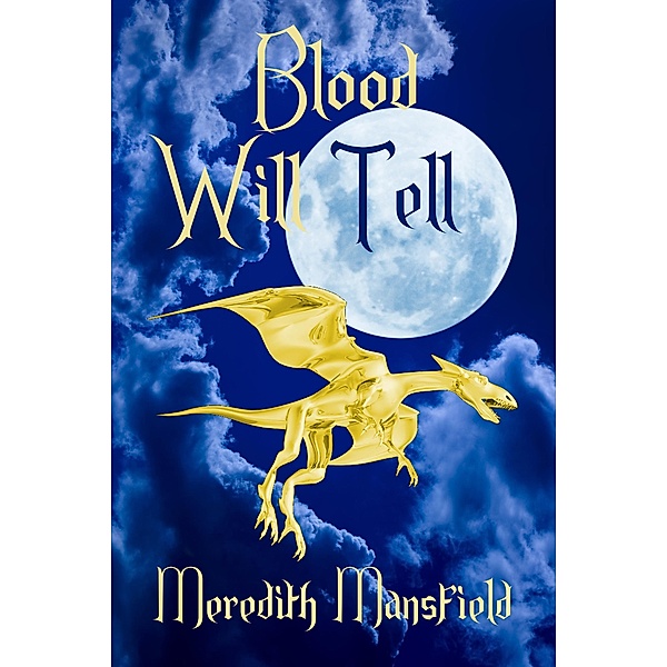 Blood Will Tell (Chimeria, #1) / Chimeria, Meredith Mansfield