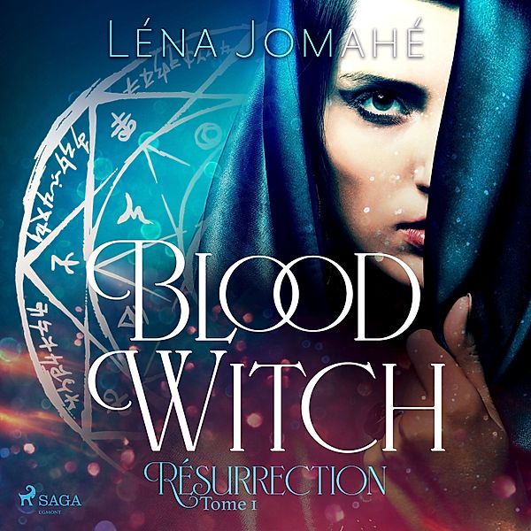 Blood Witch - 2 - Blood Witch, Résurrection Tome 1, Léna Jomahé