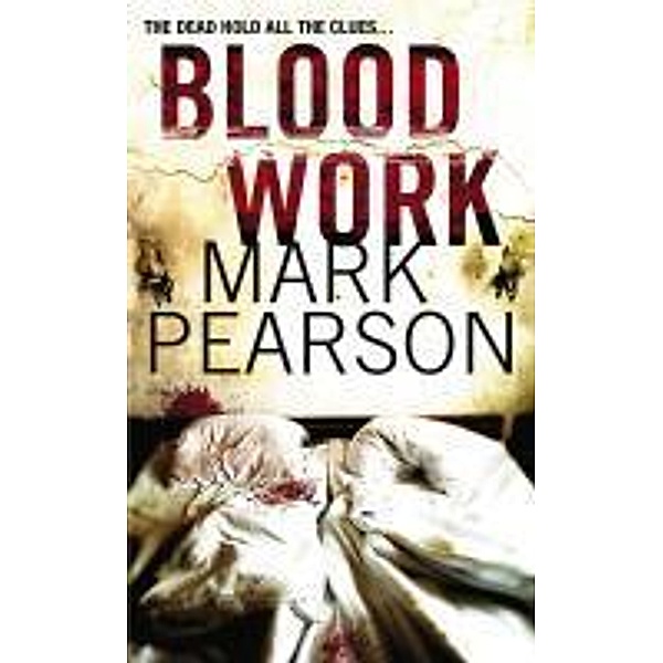 Blood Work / Cornerstone Digital, Mark Pearson