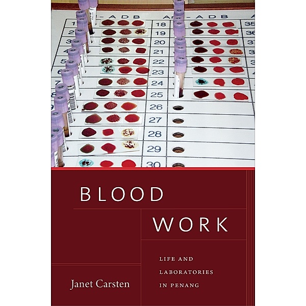 Blood Work / The Lewis Henry Morgan Lectures, Carsten Janet Carsten