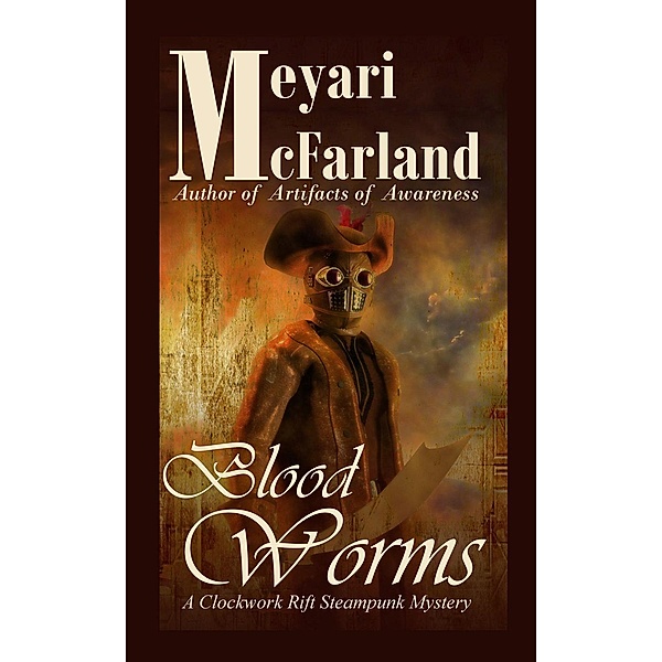 Blood Worms (Clockwork Rift, #1), Meyari McFarland