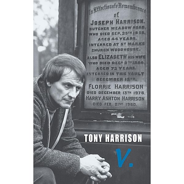 Bloodaxe Books: v., Tony Harrison