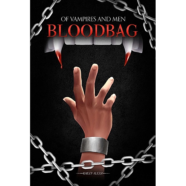 Bloodbag (Of Vampires and Men, #0.5) / Of Vampires and Men, Kailey Alessi