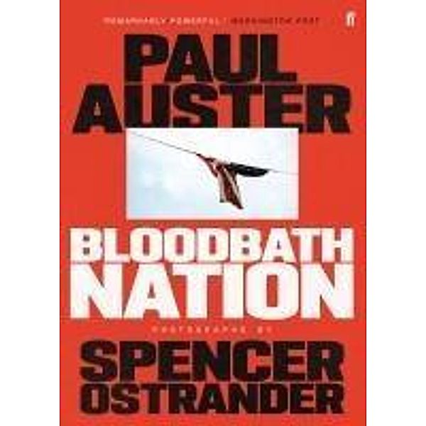Bloodbath Nation, Paul Auster, Spencer Ostrander