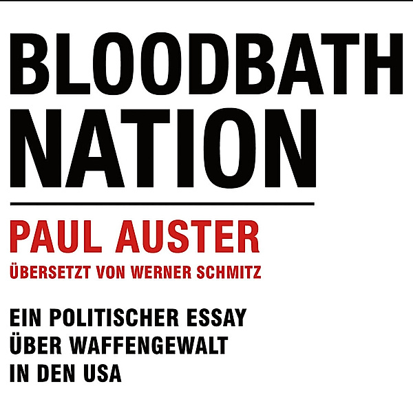 Bloodbath Nation,Audio-CD, MP3, Paul Auster