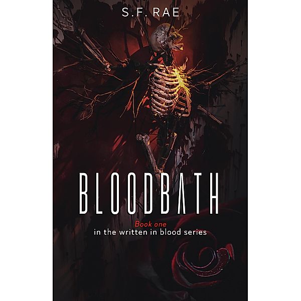 Bloodbath (Written in Blood, #1) / Written in Blood, S. F. Rae