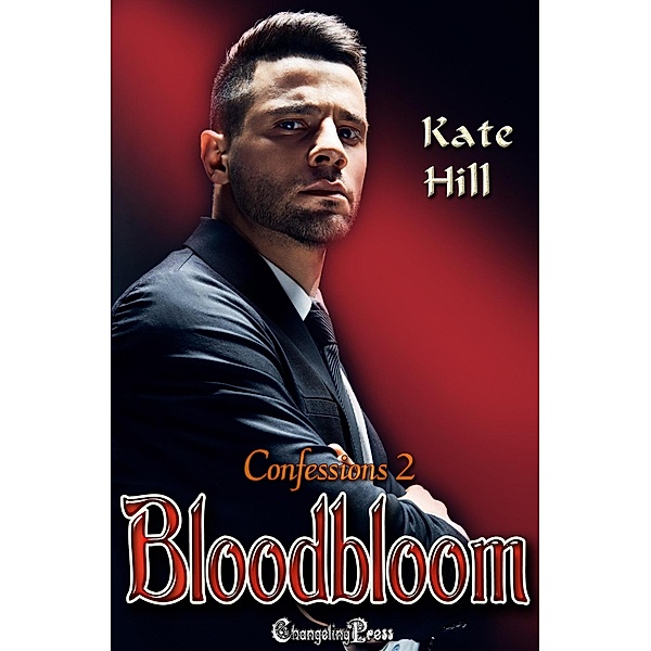 Bloodbloom (Confessions, #2) / Confessions, Kate Hill