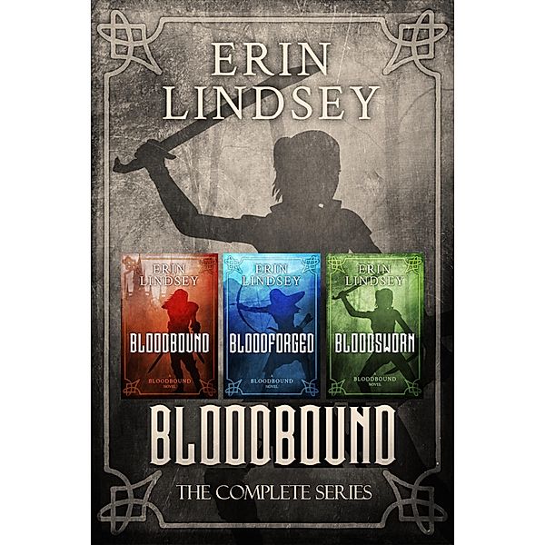 Bloodbound: The Complete Series, Erin Lindsey