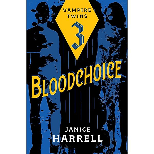 Bloodchoice / Vampire Twins, Janice Harrell