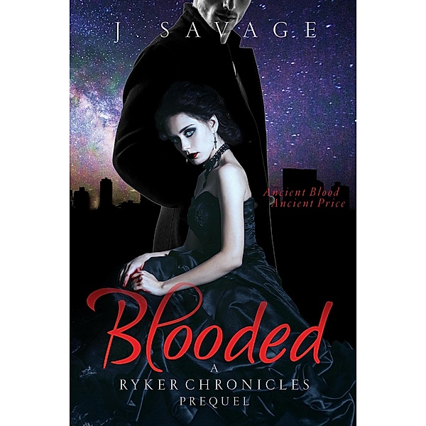 Blooded (Ryker Chronicles, #0) / Ryker Chronicles, Jeannette Savage
