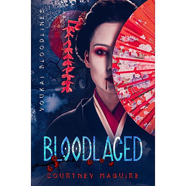 Bloodlaced (Youkai Bloodlines, #1) / Youkai Bloodlines, Courtney Maguire