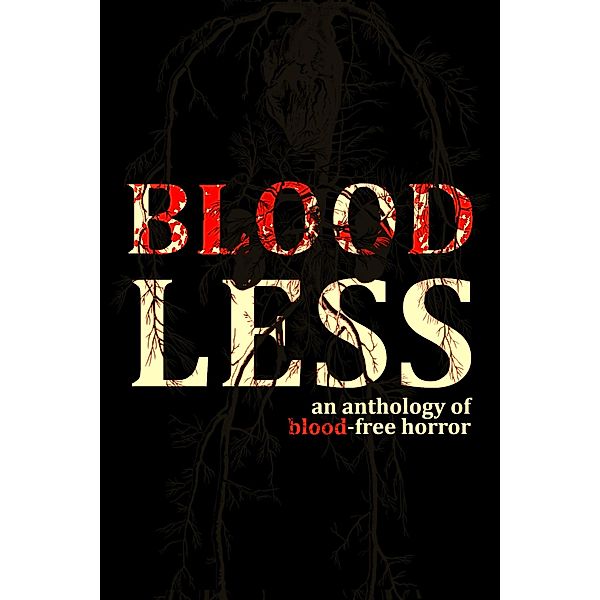 Bloodless - An Anthology of Blood-Free Horror, Various Authors