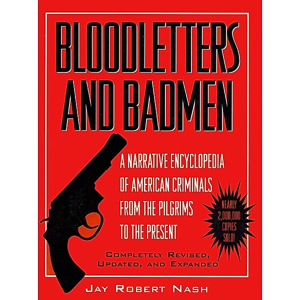 Bloodletters and Badmen, Jay Robert Nash