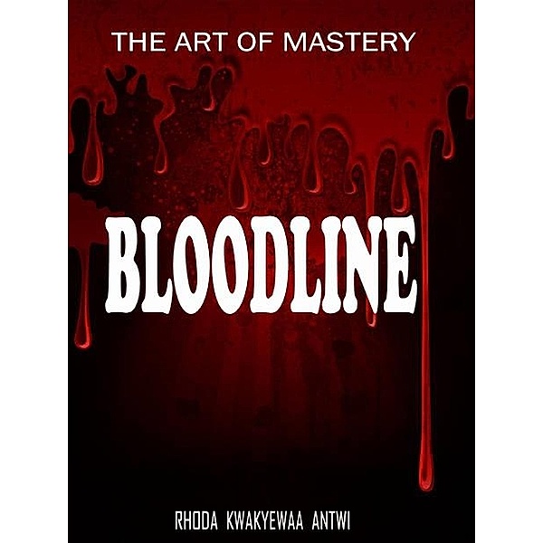 Bloodline, Rhoda Kwakyewaa Antwi
