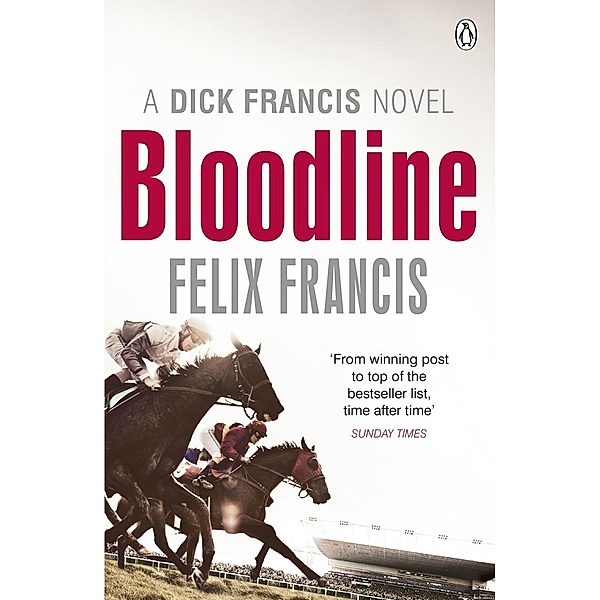 Bloodline / Francis Thriller, Felix Francis