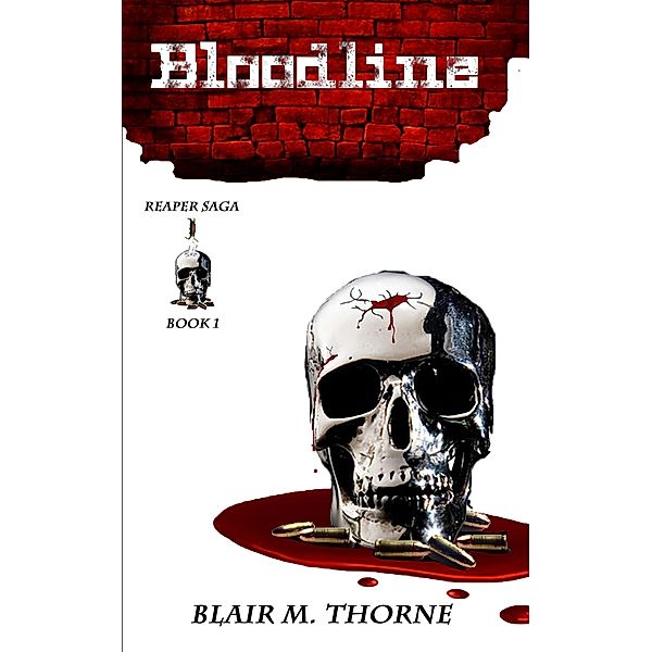 Bloodline (Reaper Saga, #1) / Reaper Saga, Blair M Thorne