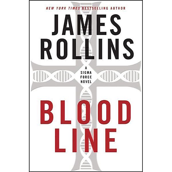 Bloodline / Sigma Force Bd.8, James Rollins