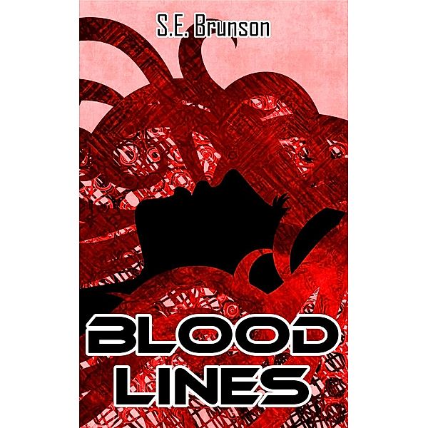 Bloodlines, S.E. Brunson